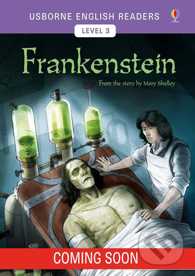 Kniha: Usborne English Readers 3: Frankenstein (Mairi Mackinnon). Usborne, 2017 Kniha: Usborne English Readers 3: Frankenstein (Mairi Mackinnon). Usborne, 2017