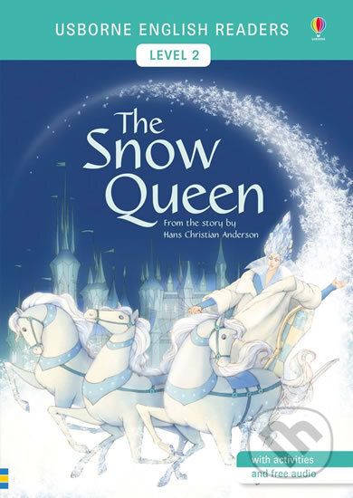 Kniha: Usborne English Readers 2: The Snow Queen (Mairi Mackinnon). Usborne, 2017 Kniha: Usborne English Readers 2: The Snow Queen (Mairi Mackinnon). Usborne, 2017