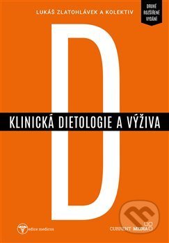 Kniha: Klinická dietologie a výživa (Lukáš Zlatohlávek). Current media, 2020 Kniha: Klinická dietologie a výživa (Lukáš Zlatohlávek). Current media, 2020