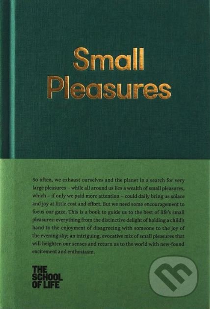 Small Pleasures, The School of Life Press, 2016