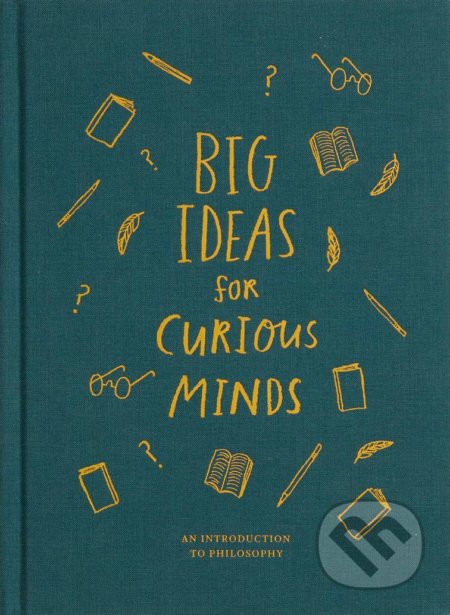 Big Ideas for Curious Minds - Anna Doherty (Ilustrátor), The School of Life Press, 2018