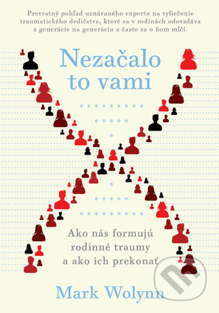 Kniha: Nezačalo to vami (Mark Wolynn), 2020 Kniha: Nezačalo to vami (Mark Wolynn), 2020