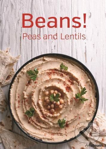 Kniha: Beans! Peas and Lentils (Martin Dort). Ullmann, 2016 Kniha: Beans! Peas and Lentils (Martin Dort). Ullmann, 2016