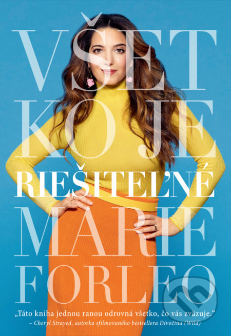 Kniha: Všetko je riešiteľné (Marie Forleo), 2020 Kniha: Všetko je riešiteľné (Marie Forleo), 2020