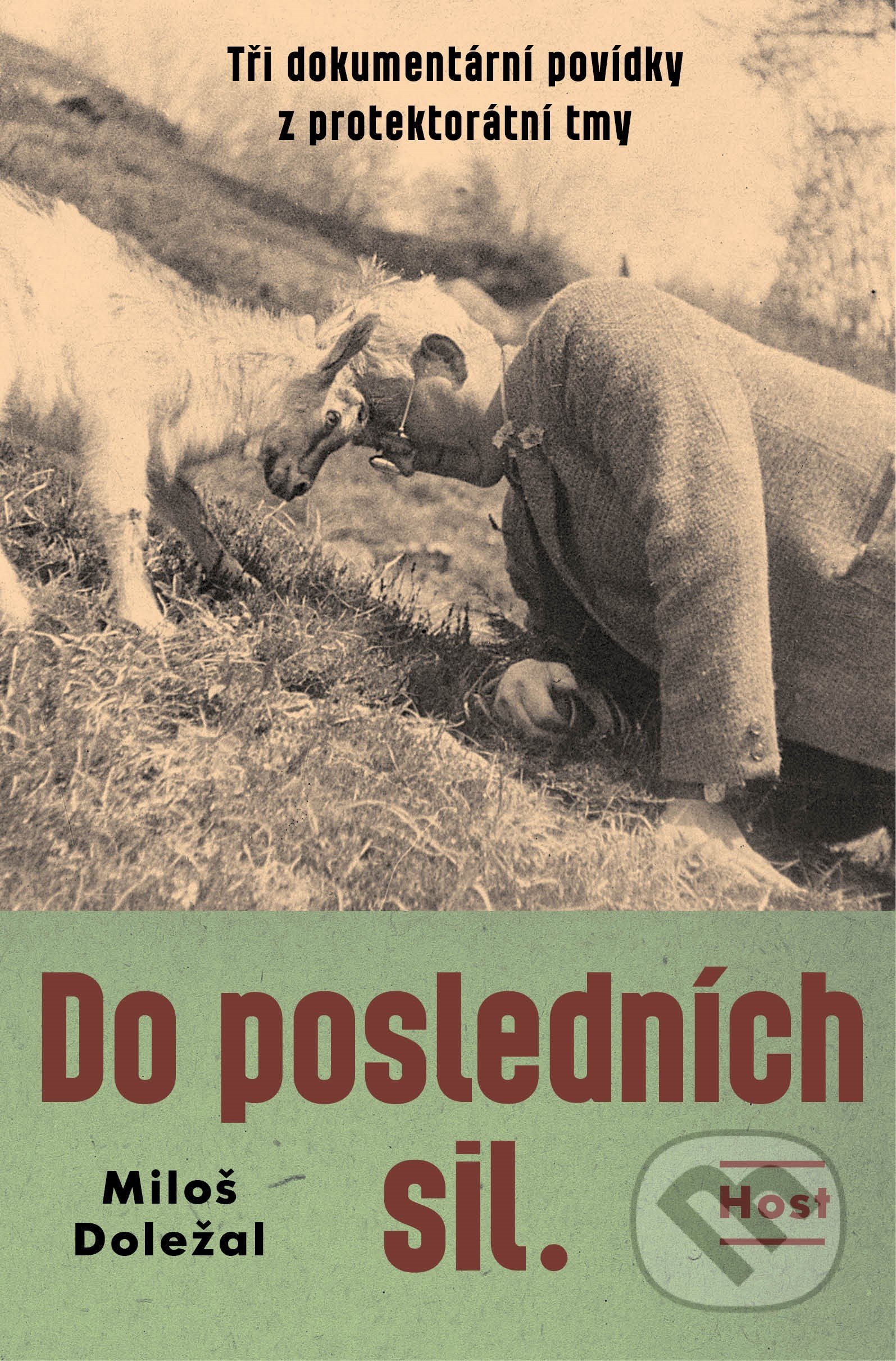 Kniha: Do posledních sil (Miloš Doležal). Host, 2020 Kniha: Do posledních sil (Miloš Doležal). Host, 2020