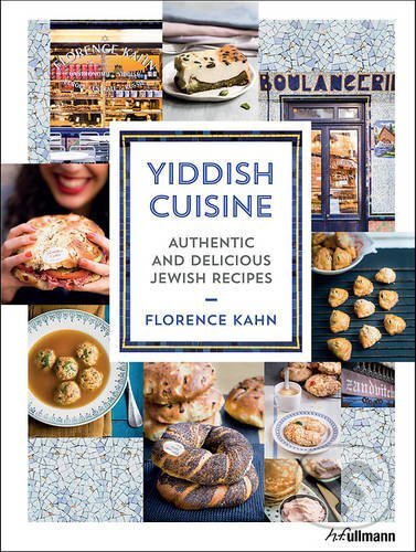 Kniha: Yiddish Cuisine (Florence Kahn). Ullmann, 2016 Kniha: Yiddish Cuisine (Florence Kahn). Ullmann, 2016