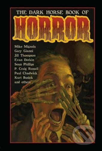 Kniha: The Dark Horse Book Of Horror (Mike Mignola). Dark Horse, 2017 Kniha: The Dark Horse Book Of Horror (Mike Mignola). Dark Horse, 2017