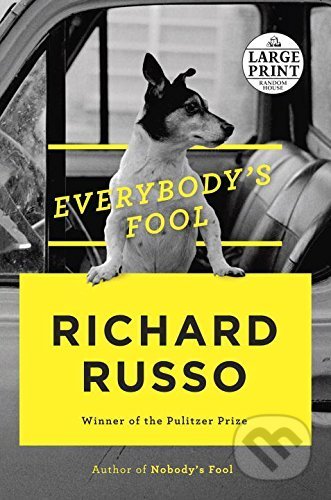 Kniha: Everybody's Fool (Richard Russo). Random House, 2016 Kniha: Everybody's Fool (Richard Russo). Random House, 2016