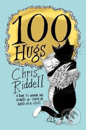 Kniha: 100 Hugs (Chris Riddell). Macmillan Children Books, 2017 Kniha: 100 Hugs (Chris Riddell). Macmillan Children Books, 2017