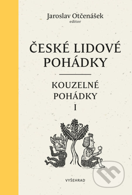 E-kniha: České lidové pohádky II: Kouzelné pohádky 1 (Jaroslav Otčenášek). Vyšehrad, 2020 E-kniha: České lidové pohádky II: Kouzelné pohádky 1 (Jaroslav Otčenášek). Vyšehrad, 2020