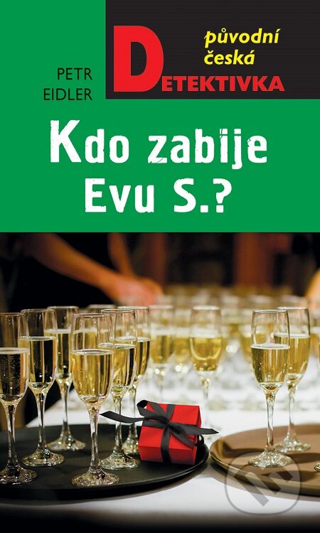E-kniha: Kdo zabije Evu S.? (Petr Eidler). Moba, 2020 E-kniha: Kdo zabije Evu S.? (Petr Eidler). Moba, 2020