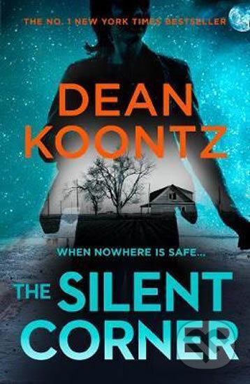Kniha: The Silent Corner (Dean Koontz). HarperCollins, 2017 Kniha: The Silent Corner (Dean Koontz). HarperCollins, 2017
