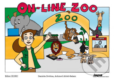 Kniha: On-line ZOO (Achmed Abdel-Salam a Daniela Drobná). CZ.NIC, 2019 Kniha: On-line ZOO (Achmed Abdel-Salam a Daniela Drobná). CZ.NIC, 2019