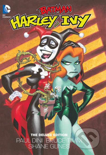 Kniha: Harley And Ivy (Paul Dini). DC Comics, 2016 Kniha: Harley And Ivy (Paul Dini). DC Comics, 2016