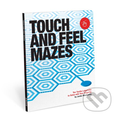 Kniha: Touch and Feel Mazes (Junko Murayama). Knock Knock, 2017 Kniha: Touch and Feel Mazes (Junko Murayama). Knock Knock, 2017