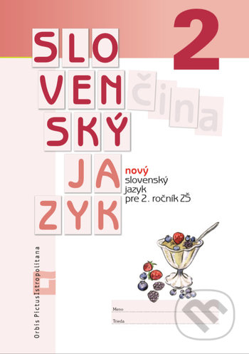 Kniha: Nový Slovenský jazyk pre 2. ročník ZŠ (pracovná učebnica) (Romana Culková a Zuzana Stankovianska). Orbis Pictus Istropolitana, 2019 Kniha: Nový Slovenský jazyk pre 2. ročník ZŠ (pracovná učebnica) (Romana Culková a Zuzana Stankovianska). Orbis Pictus Istropolitana, 2019