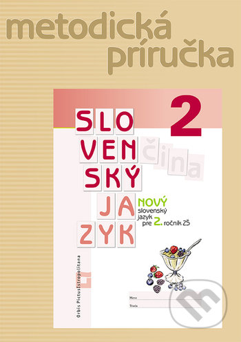 Kniha: Nový Slovenský jazyk pre 2. ročník ZŠ (metodická príručka) (Romana Culková a Zuzana Stankovianska). Orbis Pictus Istropolitana, 2019 Kniha: Nový Slovenský jazyk pre 2. ročník ZŠ (metodická príručka) (Romana Culková a Zuzana Stankovianska). Orbis Pictus Istropolitana, 2019