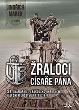 Kniha: Žraloci císaře pána (Jindřich Marek). Svět křídel, 2019 Kniha: Žraloci císaře pána (Jindřich Marek). Svět křídel, 2019