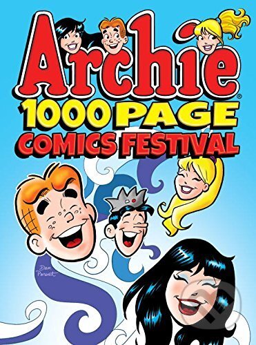 Kniha: Archie 1000 Page Comics Festival (Archie Superstars). Archie Comics, 2017 Kniha: Archie 1000 Page Comics Festival (Archie Superstars). Archie Comics, 2017