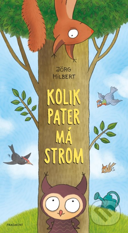 Kniha: Kolik pater má strom (Jörg Hilbert). Nakladatelství Fragment, 2020 Kniha: Kolik pater má strom (Jörg Hilbert). Nakladatelství Fragment, 2020