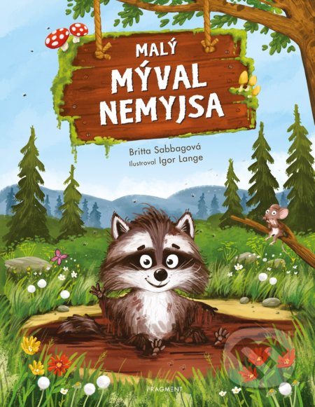 Kniha: Malý mýval Nemyjsa (Britta Sabbag). Nakladatelství Fragment, 2020 Kniha: Malý mýval Nemyjsa (Britta Sabbag). Nakladatelství Fragment, 2020