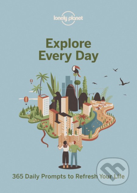 Kniha: Explore Every Day (Alex Leviton). Lonely Planet, 2019 Kniha: Explore Every Day (Alex Leviton). Lonely Planet, 2019