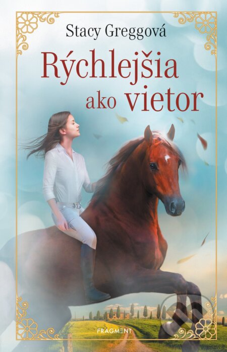Kniha: Rýchlejšia ako vietor (Stacy Gregg). Fragment, 2020 Kniha: Rýchlejšia ako vietor (Stacy Gregg). Fragment, 2020