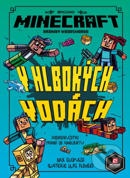Kniha: Minecraft: Kroniky Woodswordu - V hlbokých vodách (Nick Eliopulos). Egmont SK, 2020 Kniha: Minecraft: Kroniky Woodswordu - V hlbokých vodách (Nick Eliopulos). Egmont SK, 2020