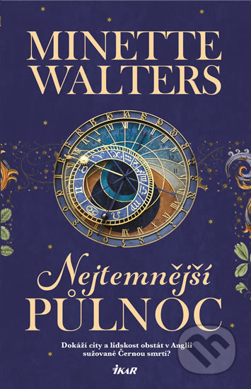 Kniha: Nejtemnější půlnoc (Minette Walters). Ikar CZ, 2020 Kniha: Nejtemnější půlnoc (Minette Walters). Ikar CZ, 2020