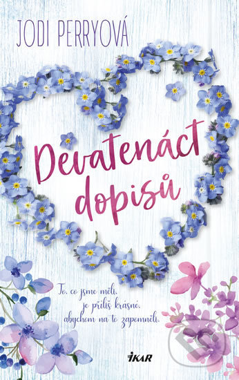 Kniha: Devatenáct dopisů (Jodi Perry). Ikar CZ, 2020 Kniha: Devatenáct dopisů (Jodi Perry). Ikar CZ, 2020