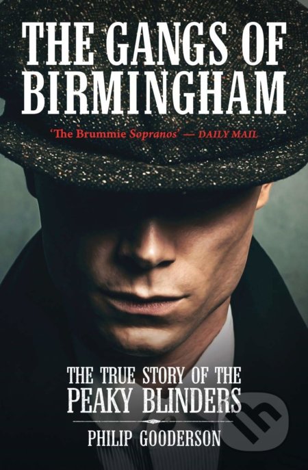 Kniha: The Gangs of Birmingham (Philip Gooderson). Milo Books, 2010 Kniha: The Gangs of Birmingham (Philip Gooderson). Milo Books, 2010