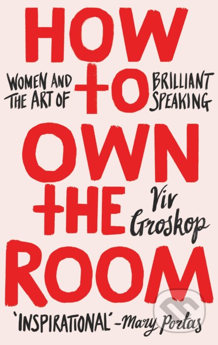 Kniha: How to Own the Room (Viv Groskop). Bantam Press, 2018 Kniha: How to Own the Room (Viv Groskop). Bantam Press, 2018