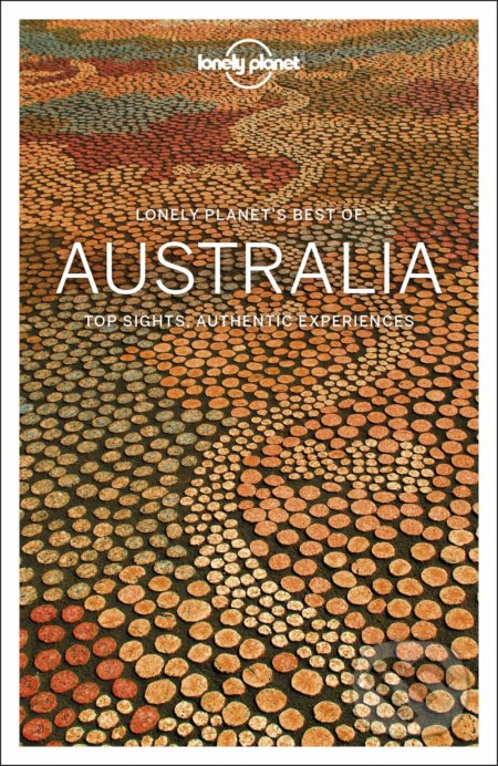 Kniha: Best of Australia 3 (Lonely Planet). Lonely Planet, 2019 Kniha: Best of Australia 3 (Lonely Planet). Lonely Planet, 2019