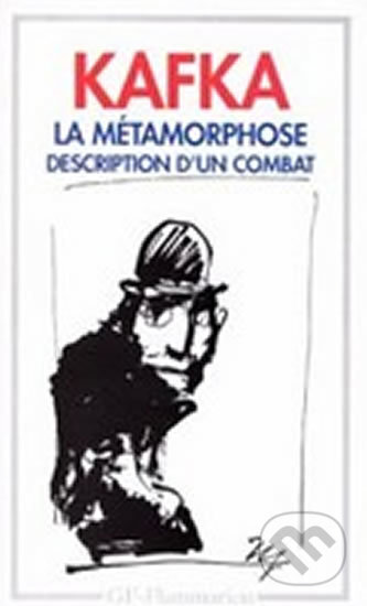 Kniha: La Métamorphose (Franz Kafka). Flammarion, 2004 Kniha: La Métamorphose (Franz Kafka). Flammarion, 2004