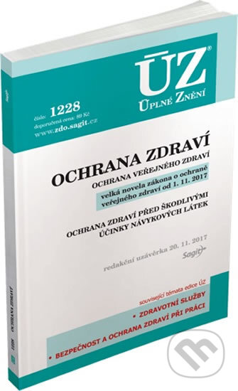 Kniha: Úplné Znění - 1228: Ochrana zdraví (Sagit). Sagit, 2017 Kniha: Úplné Znění - 1228: Ochrana zdraví (Sagit). Sagit, 2017