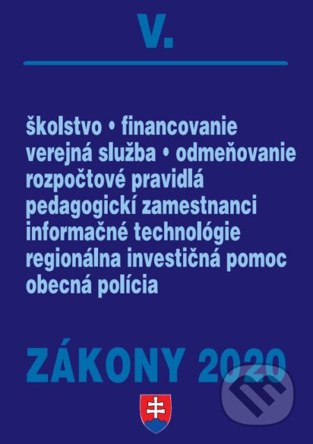 Kniha: Zákony 2020 V - Verejná správa a samospráva - úplné znenie k 1.1.2020 (Poradca s.r.o.). Poradca s.r.o., 2020 Kniha: Zákony 2020 V - Verejná správa a samospráva - úplné znenie k 1.1.2020 (Poradca s.r.o.). Poradca s.r.o., 2020