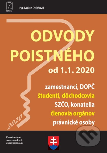 Kniha: Odvody poistného (od 1.1.2020) (Dušan Dobšovič). Poradca s.r.o., 2020 Kniha: Odvody poistného (od 1.1.2020) (Dušan Dobšovič). Poradca s.r.o., 2020