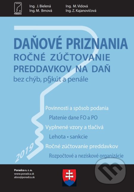 Kniha: Daňové priznania 2019 + vyplnené vzory a tlačivá (Autorský kolektív). Poradca s.r.o., 2020 Kniha: Daňové priznania 2019 + vyplnené vzory a tlačivá (Autorský kolektív). Poradca s.r.o., 2020