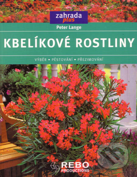 Kniha: Kbelíkové rostliny (Peter Lange). Rebo, 2003 Kniha: Kbelíkové rostliny (Peter Lange). Rebo, 2003