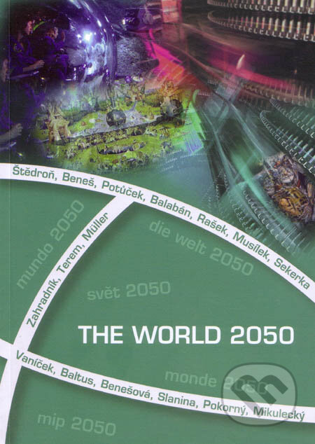 Svět 2050 - Bohumír Štědroň a kol., Sdělovací technika, 2003