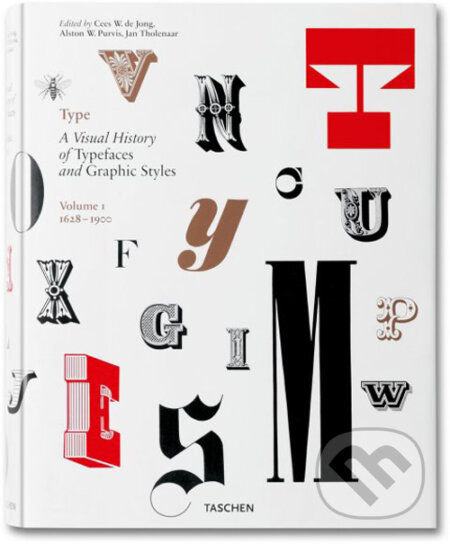 Kniha: Type. A Visual History of Typefaces and Graphic Styles, Vol. 1 (Jan Tholenaar). Taschen, 2009 Kniha: Type. A Visual History of Typefaces and Graphic Styles, Vol. 1 (Jan Tholenaar). Taschen, 2009
