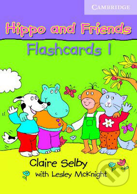 Kniha: Hippo and Friends 1 - Flashcards (Claire Selby a Lesley McKnidht). Cambridge University Press, 2006 Kniha: Hippo and Friends 1 - Flashcards (Claire Selby a Lesley McKnidht). Cambridge University Press, 2006