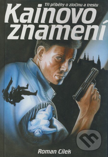 Kniha: Kainovo znamení (Roman Cílek). Computer Press, 2003 Kniha: Kainovo znamení (Roman Cílek). Computer Press, 2003