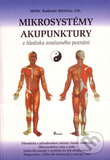 Mikrosystémy akupunktury z hlediska současného poznání - Radomír Růžička, Poznání, 2002