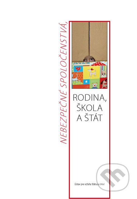 Kniha: Nebezpečné spoločenstvá, rodina, škola a štát (M. Lojda). Ústav pre vzťahy štátu a cirkví, 2009 Kniha: Nebezpečné spoločenstvá, rodina, škola a štát (M. Lojda). Ústav pre vzťahy štátu a cirkví, 2009