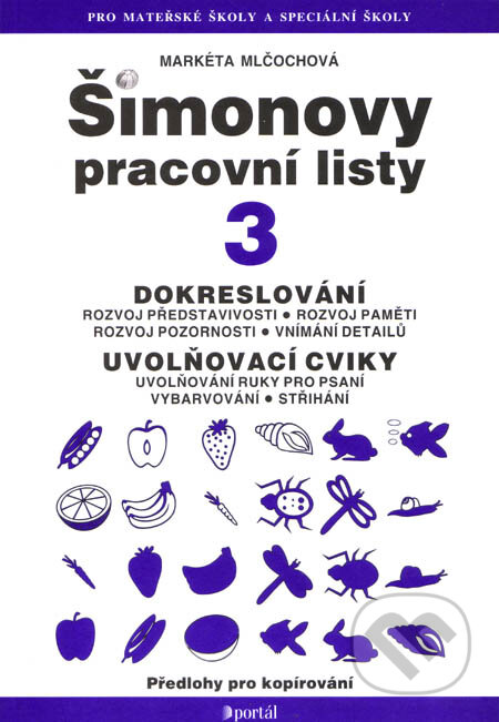 Kniha: Šimonovy pracovní listy 3 (Markéta Mlčochová). Portál, 2005 Kniha: Šimonovy pracovní listy 3 (Markéta Mlčochová). Portál, 2005