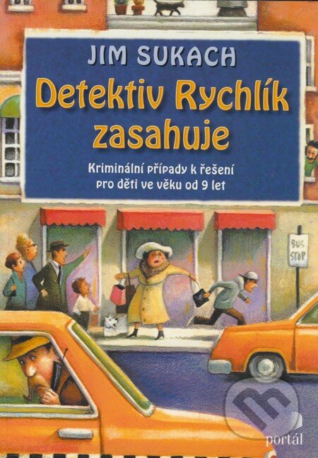 Kniha: Detektiv Rychlík zasahuje (Jim Sukach). Portál, 2006 Kniha: Detektiv Rychlík zasahuje (Jim Sukach). Portál, 2006