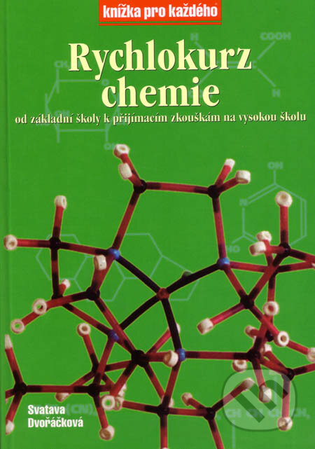 Kniha: Rychlokurz chemie (Svatava Dvořáčková). Rubico, 2003 Kniha: Rychlokurz chemie (Svatava Dvořáčková). Rubico, 2003