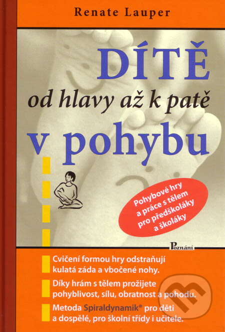 Kniha: Dítě v pohybu (Renate Lauper). Poznání, 2007 Kniha: Dítě v pohybu (Renate Lauper). Poznání, 2007