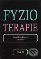 Kniha: Fyzioterapie (Jana Hromádková). H&H, 2002 Kniha: Fyzioterapie (Jana Hromádková). H&H, 2002
